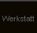 Werkstatt