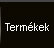 Term�kek